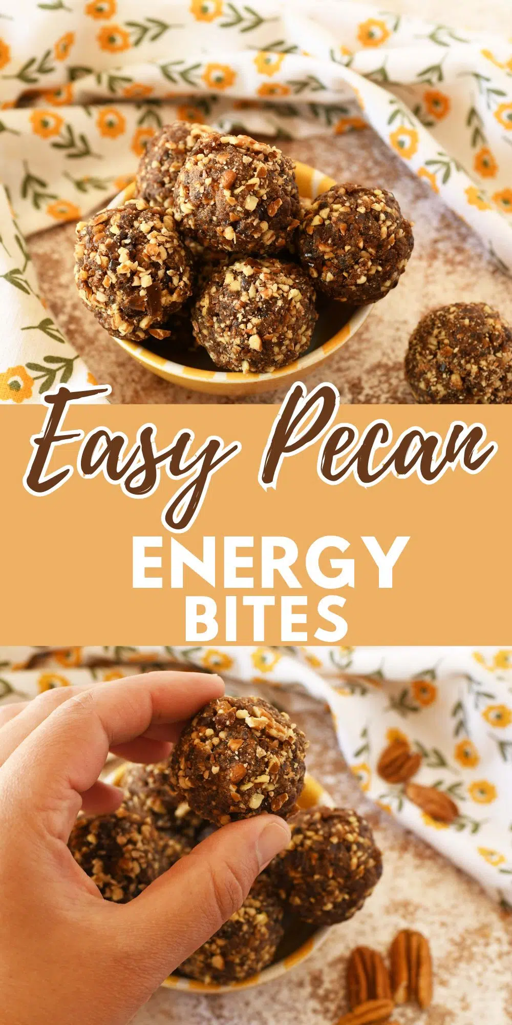 Easy pecan bites in a yellow dish. Pinterest image contains text that reads: Easy Pecan Energy Bites.