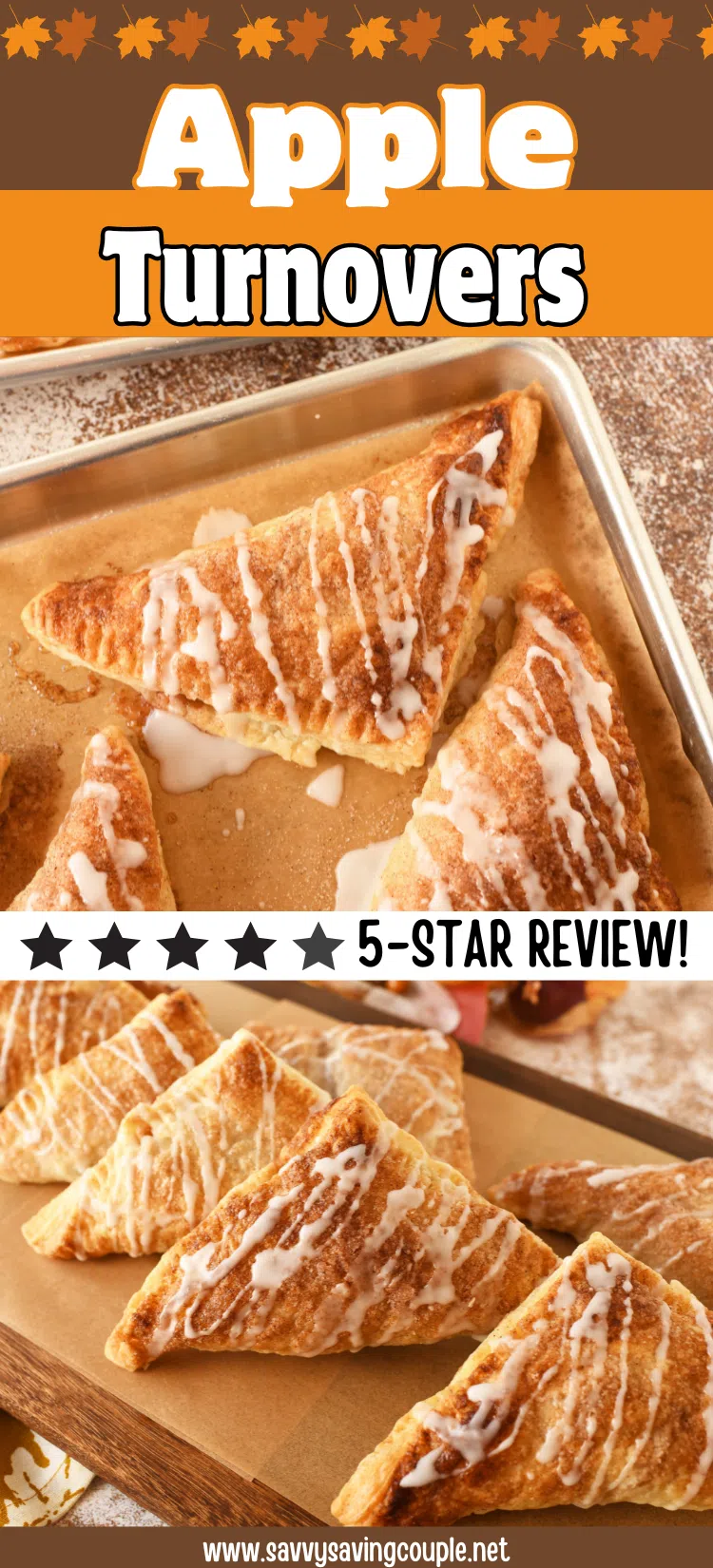 Up close shots of golden-brown iced apple turnovers. Pinterest image contains text that reads: Apple turnovers 5-star review.